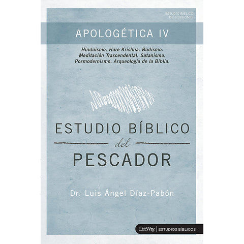ESTUDIO BIBLICO PESCADOR APOLOGETICA IV