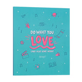 CARPETA ARCHIVADORA - DO WHAT YOU LOVE (AND ALSO SOME WORK)